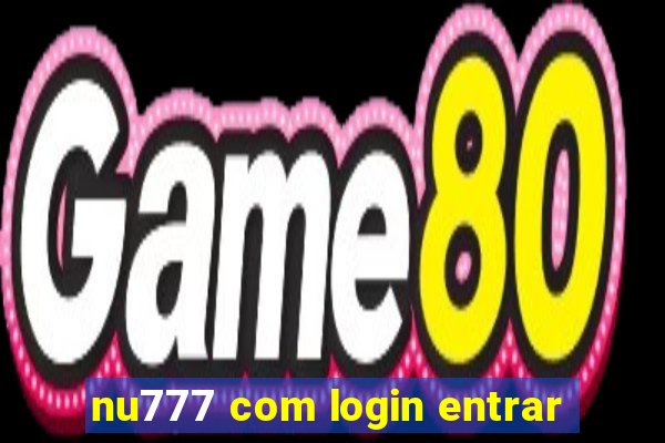 nu777 com login entrar